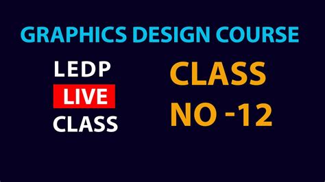 Graphics Design Course Ledp Class Adobe Illustrator Youtube