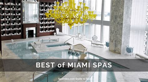 Best Spas in Miami - Annual Spa Awards and Reviews