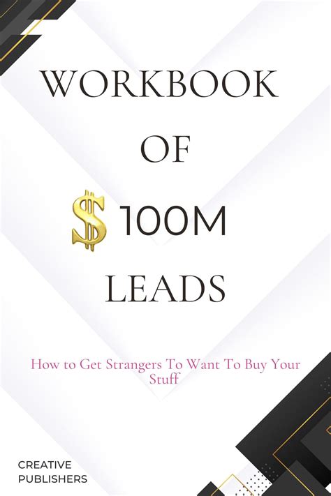 Workbook Of M Leads How To Get Strangers To Want To Buy Your