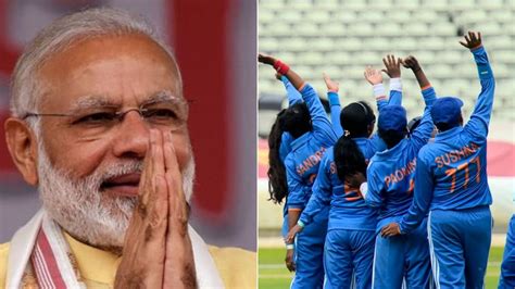 India Beams With Pride PM Modi Hails Indian Women S Blind Cricket