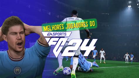 Fc 24 Os 12 Melhores Jogadores Masculinos Do Novo Fifa 24 Clube Do