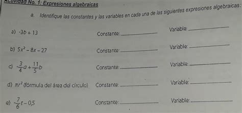 Identifique Las Constantes Y Las Variables En Cada Una De Las Siguientes Expresiones Algebraicas