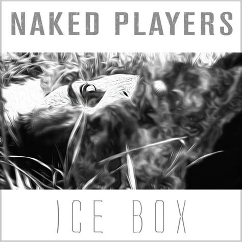 Naked Players Albums Songs Concerts Deezer