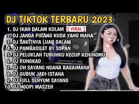 DJ TIKTOK TERBARU 2023 DJ IKAN DALAM KOLAM DJ JANDA PIRANG KUDA