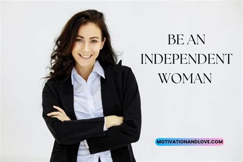 Be An Independent Woman Quotes Motivation And Love