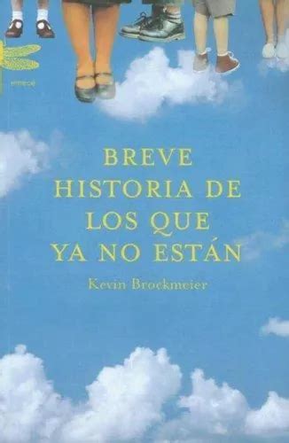 Breve Historia De Los Que Ya No Estan De Brockmeier Kevin Editorial