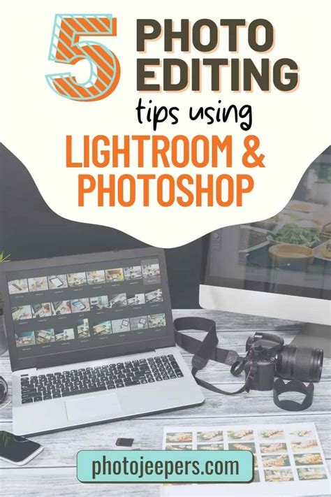 Lightroom: 5 Photo Editing Tips to Improve Your Travel Photographs - PhotoJeepers