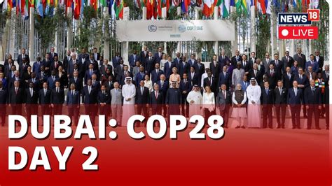 Day 2 Of Cop 28 Cop 28 From Dubai Live Pm Modi In Cop 28 World Climate Action Summit