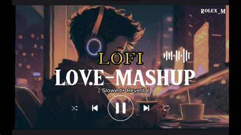 Non Stop Lofi Love Mashup Lo Fi Songs Slowed Reverb