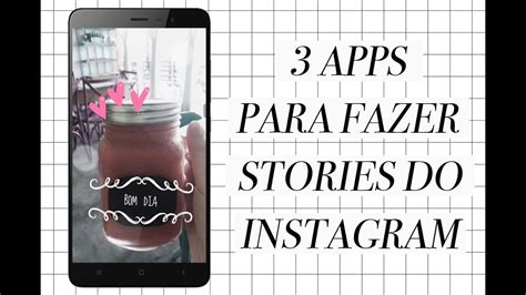 Como Fazer Stories Lindos No Instagram Dicas De Apps Youtube