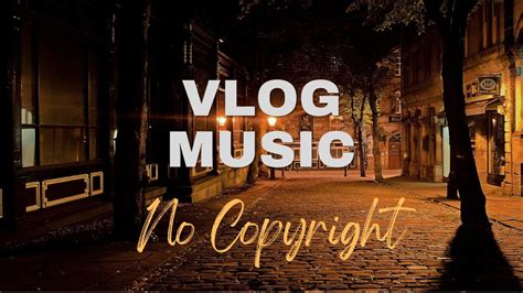 No Copyright Vlog Background Music Travel Music Chill Music Dance