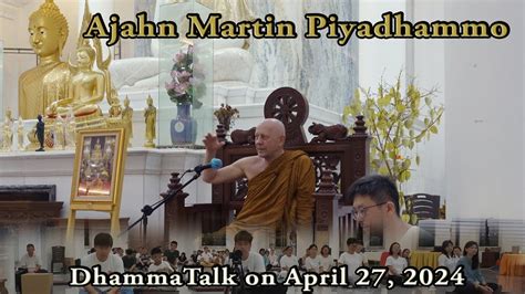 En ID Retreat Dhamma Talk By Ajahn Martin 27 04 24 YouTube