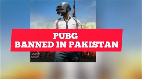 Why Pubg Banned In Pakistan Temporary Or Permanent Youtube