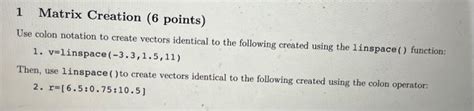 Solved Matrix Creation Points Use Colon Notation To Chegg