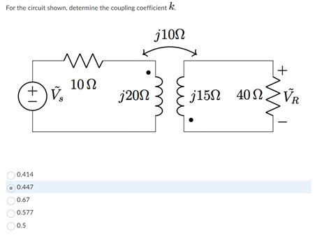 Solved For The Circuit Shown Determine The Coupling Chegg