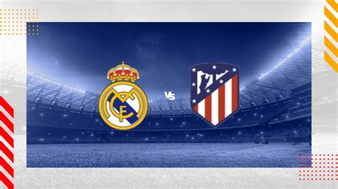 Pron Stico Real Madrid Atl Tico Madrid Supercopa De Espa A