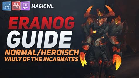 Guide Eranog Normal Heroisch Gew Lbe Der Inkarnationen Vault Of