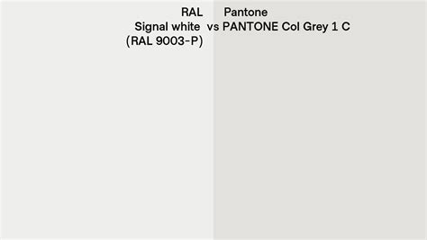 Ral Signal White Ral 9003 P Vs Pantone Col Grey 1 C Side By Side