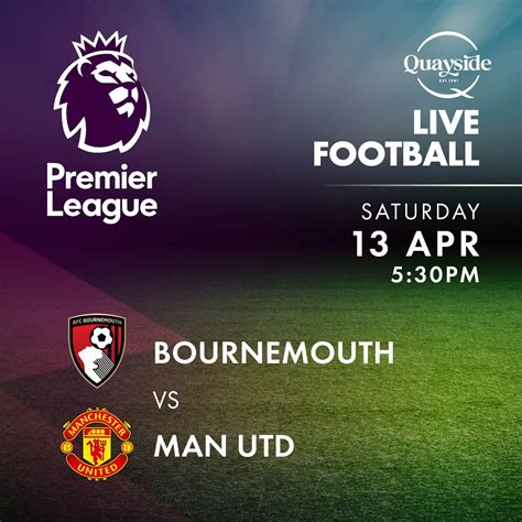 Afc Bournemouth Vs Manchester United 13th April 2024 — Quayside