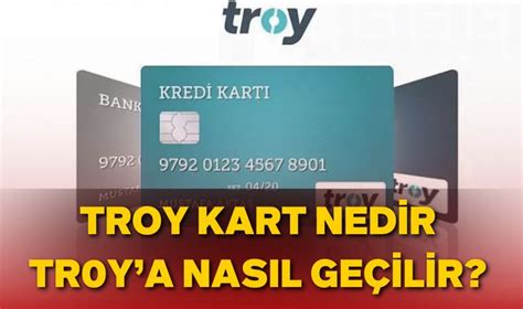 Troy Kart Nedir Ne I E Yarar Troy Karta Nas L Ge Ilir Hangi Bankalar