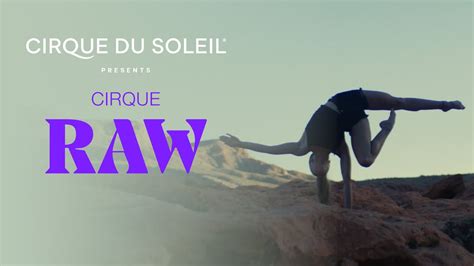 Cirque RAW Trailer Cirque Du Soleil YouTube