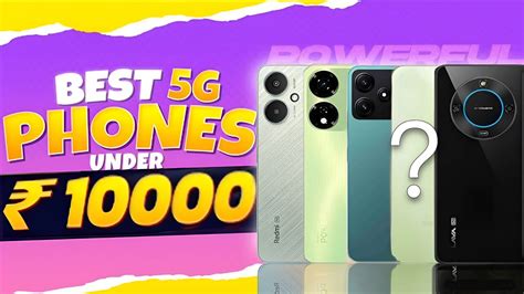 Top 5 Best 5G Smartphone Under 10000 In 2024 Best 5g Phone Under 10000