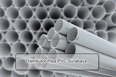 Distributor Pipa Pvc Surabaya Supplierpipasurabaya Co Id