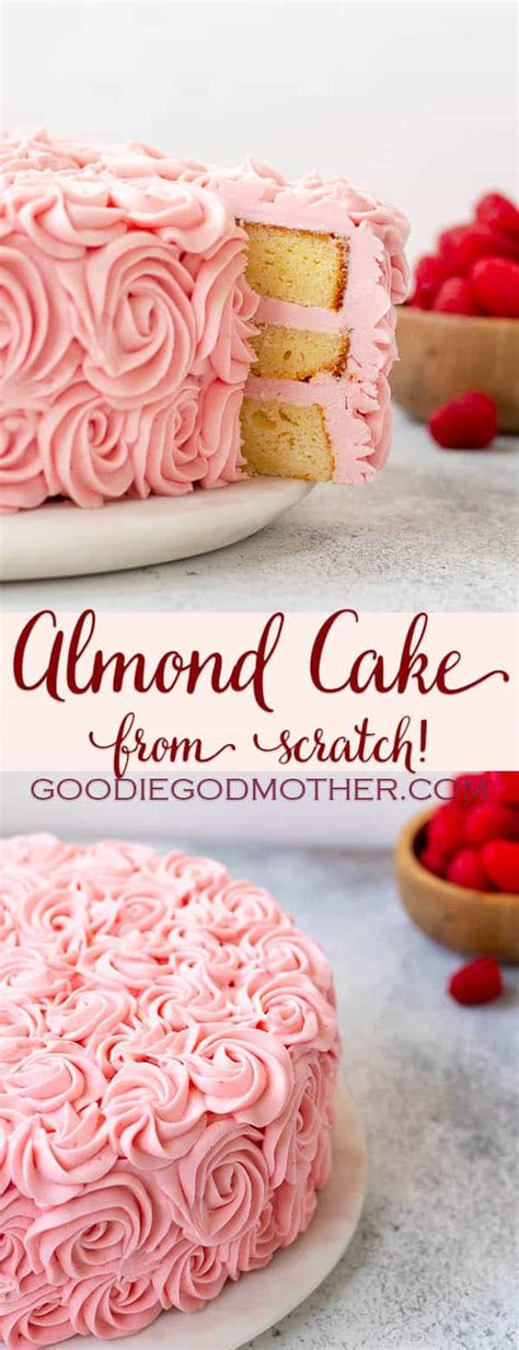 Almond Cake From Scratch Goodie Godmother