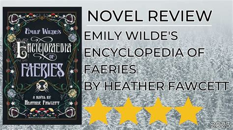 Emily Wilde S Encyclopedia Of Faeries By Heather Fawcett 2023 Novel