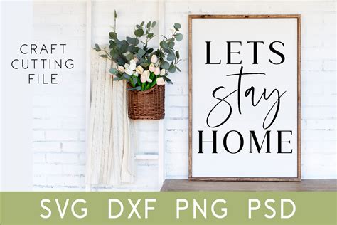 Farmhouse Sign Svg Lets Stay Home Cut File Svg Wood Sign