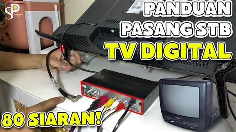 Cara Memasang Set Top Box Tv Digital Ke Tv Led Tv Tabung Youtube