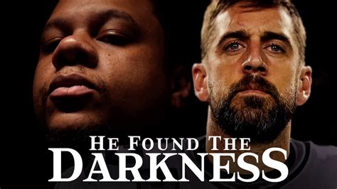 Aaron Rodgers Darkness Retreat And How We Can Find Ourselves As