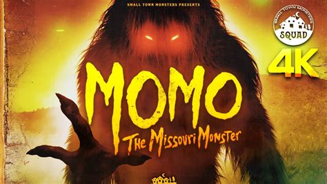 Momo The Missouri Monster 4K Squad Edition YouTube