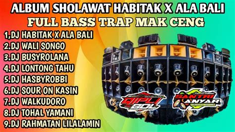 Dj Sholawat Terbaru Full Bass Horeg Mak Ceng Cocok Buat Cek Sound