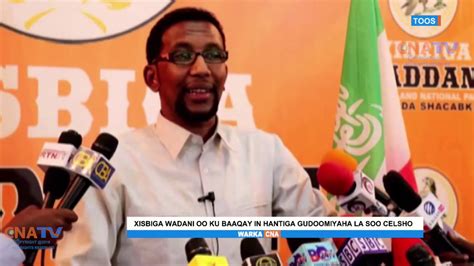 Xisbiga Wadani Oo Sheegay In Xukumada Somaliland Haysato Gaarigii