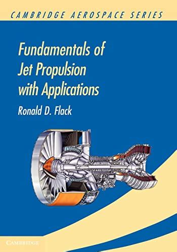 Fundamentals of Jet Propulsion with Applications (Cambridge Aerospace ...