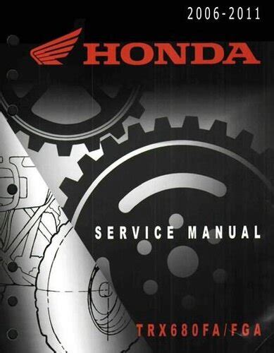 2006 2011 Honda Rincon TRX 680 FA FGA Service Manual Honda ATV