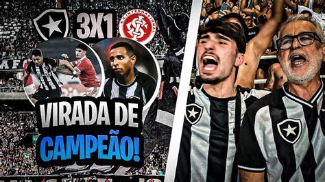 VIRADA HERÓICA BOTAFOGO 3x1 INTERNACIONAL BRASILEIRÃO 2023 YouTube