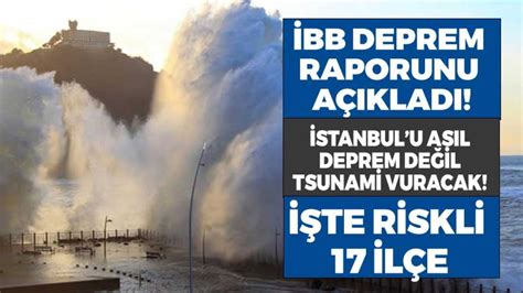 İBB Deprem Raporu Açıklandı Olası İstanbul Depremi İle 12 Metrelik