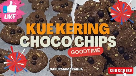 CARA MEMBUAT GOOD TIME COOKIES RENYAH DAN ENAK PAKAI OVEN TANGKRING