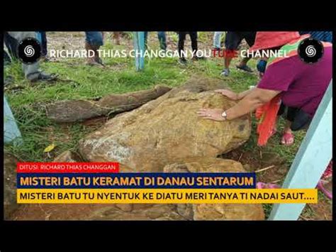 MISTERI BATU KERAMAT DI DANAU SENTARUM YouTube