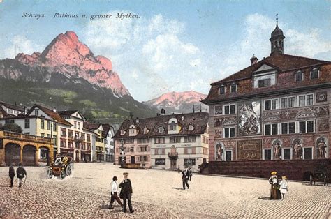 Schwyz Rathaus Und Grosser Mythen Ansichtskarten Shop AK Fundus