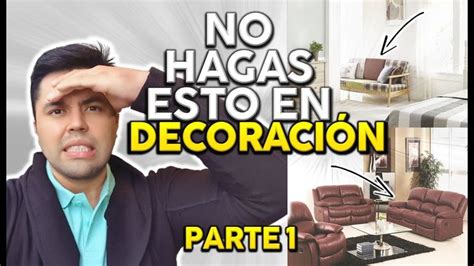 Errores Que No Debes Cometer En Decoraci N Y Sus Soluciones Yo