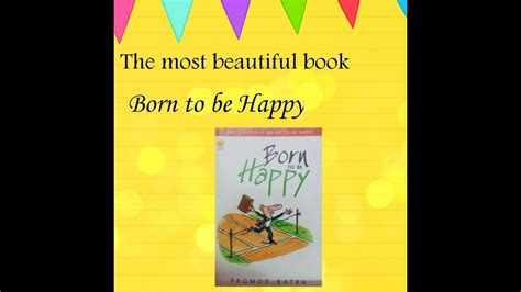 The Most Beautiful Book Born To Be Happy Youtube