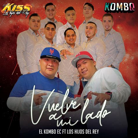 Vuelve A Mi Lado Single By El Kombo Ec Spotify