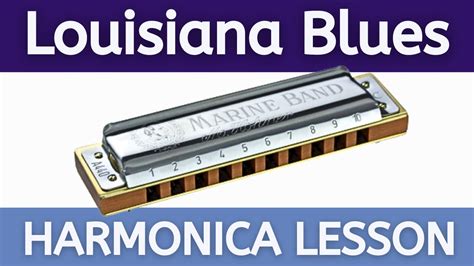 Louisiana Blues | Free Harmonica Lesson & Tabs