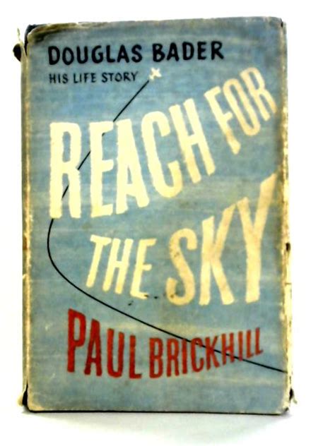 Reach For The Sky The Story Of Douglas Bader By Paul Brickhill Used