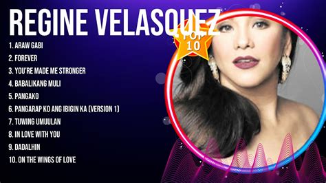 Regine Velasquez Greatest Opm Tagalog Music Playlist Top Artists