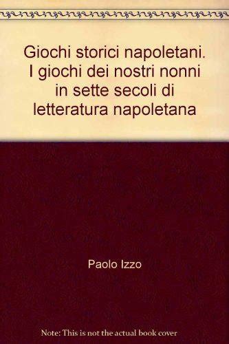 Jp Giochi Storici Napoletani I Giochi Dei Nostri Nonni In