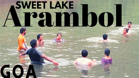 Arambol Sweet Water Lake Goa YouTube